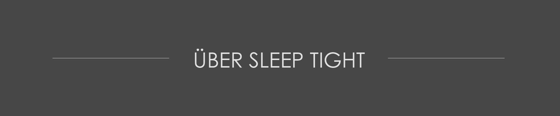 Über Sleep Tight